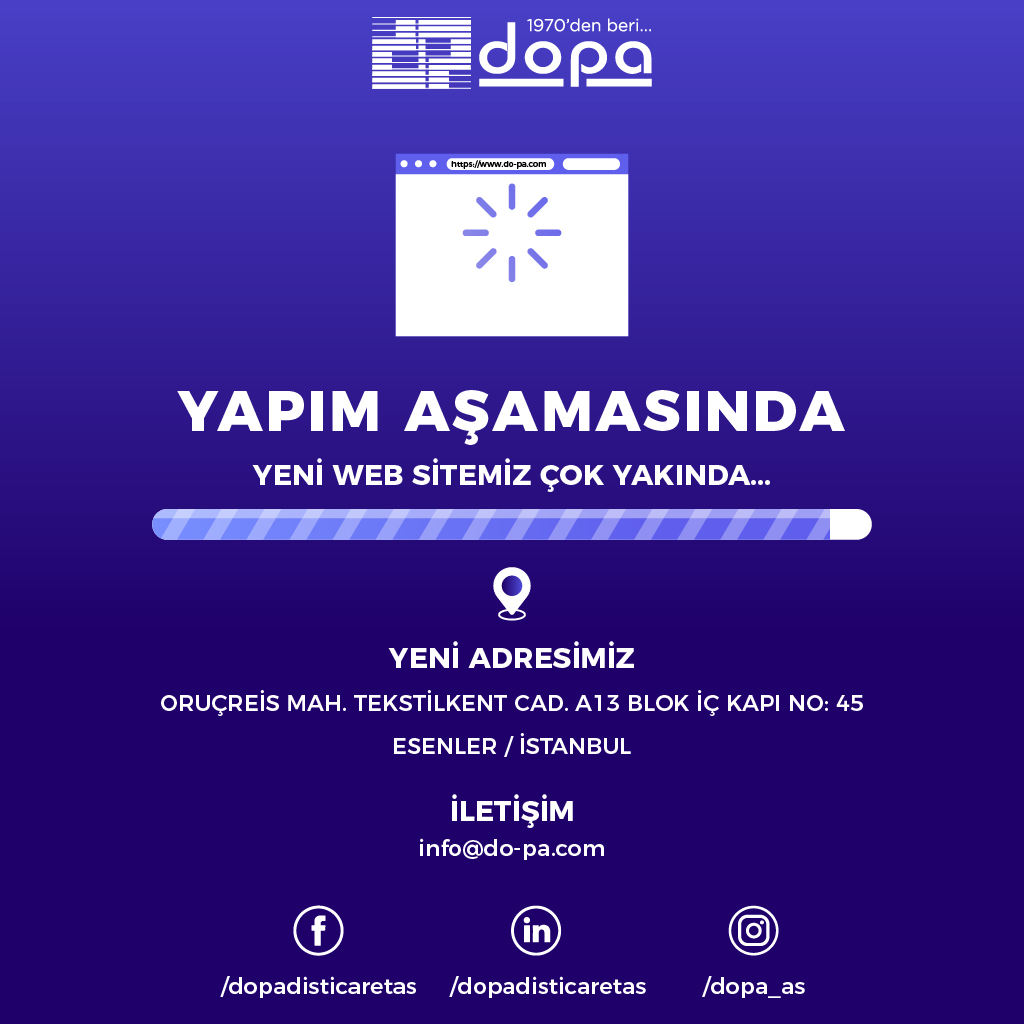 dopa Yapım Aşamasında